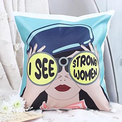 I See Strong Women Printed Gift Cushion
